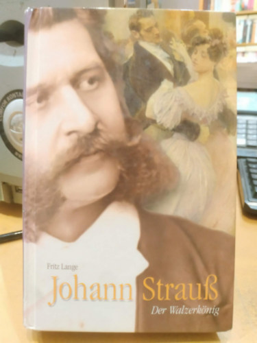 Fritz Lange - Johann Strauss - Der Walzerkönig (Voltmedia GmbH)