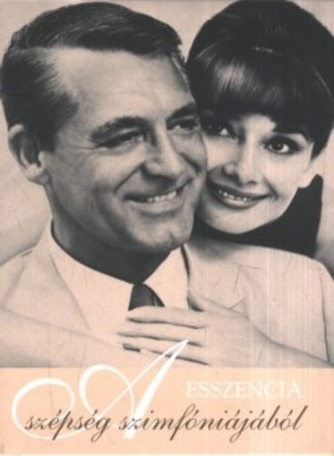 Gonda Istv�n; Ill�s Csilla - Esszencia a sz�ps�g szimf�ni�j�b�l