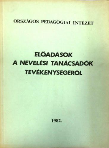 El�ad�sok a nevel�si tan�csad�k tev�kenys�g�r�l