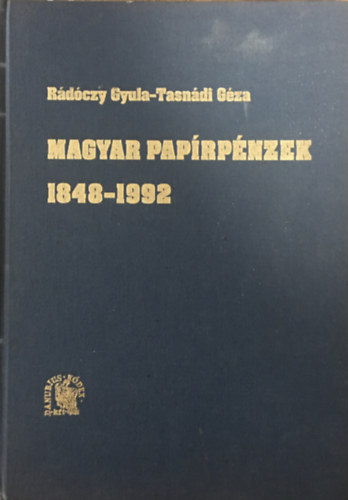 Rdczy Gyula-Tasndi Gza - Magyar paprpnzek 1848-1992