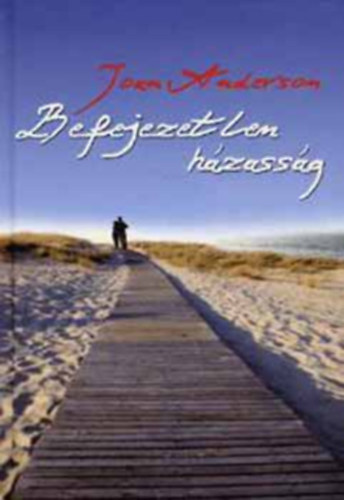 Joanne Harris Joan Anderson - Befejezetlen h�zass�g + Partvid�kiek ( 2db k�nyv )