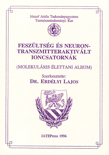 Fesz�lts�g �s neurontranszmitteraktiv�lt ioncsatorn�k
