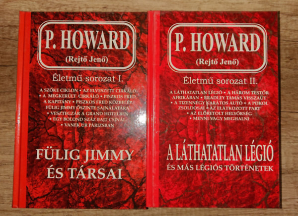 P. Howard (Rejtő Jenő) - Rejtő Jenő életműsorozatának első két kötete: Fülig Jimmy társai, A láthatatlan légió - és más légiós történetek