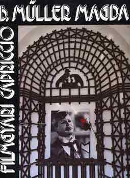B. Müller Magda - Filmgyári capriccio