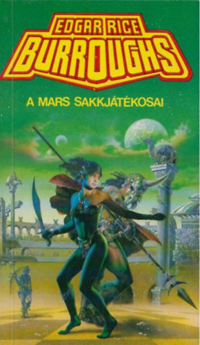 Edgar Rice Burroughs - A Mars sakkj�t�kosai