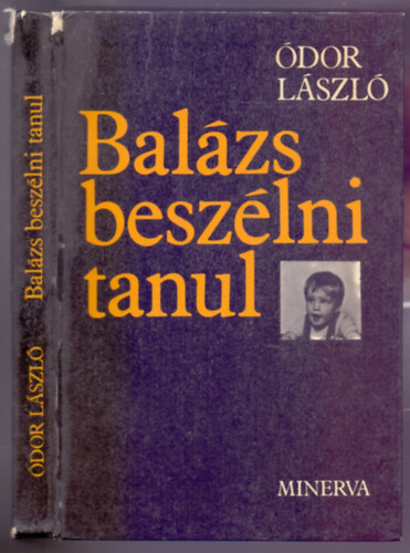 dor Lszl - Balzs beszlni tanul (Jegyzetek a nyelv szletsrl)