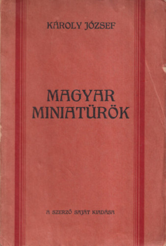 Kroly Jzsef - Magyar miniatrk
