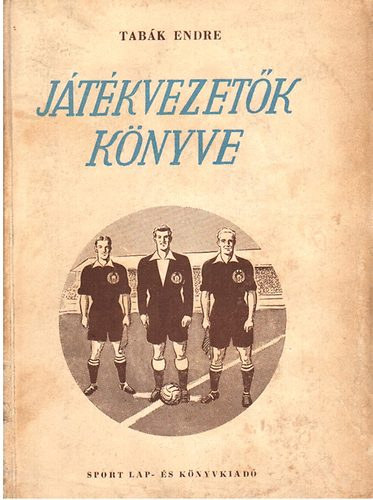 Tab�k Endre - J�t�kvezet�k k�nyve