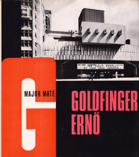 Major Máté - Goldfinger Ernő (Architektúra)