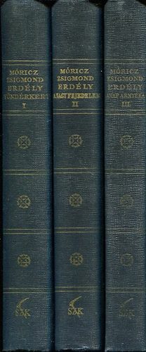 M�ricz Zsigmond - Erd�ly I-III. (T�nd�rkert-A nagy fejedelem-A nap �rny�ka)