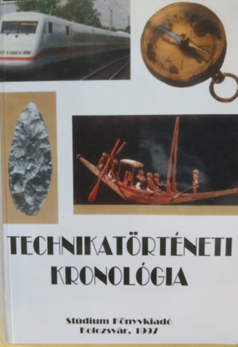 Csetri Elek-Jenei Dezs� - Technikat�rt�neti kronol�gia
