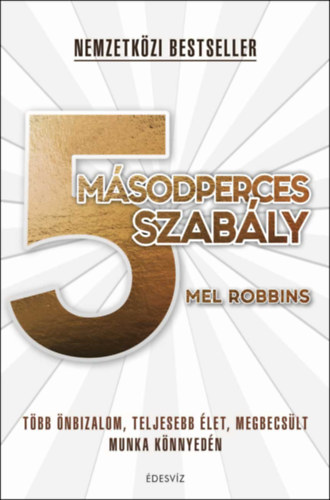 Mel Robbins - 5 másodperces szabály