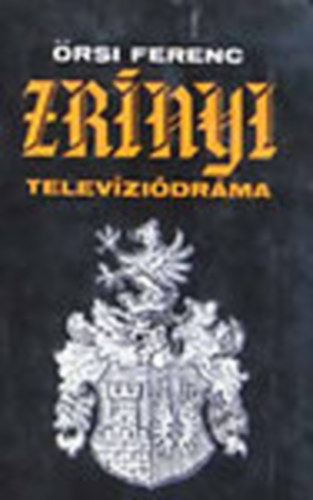 rsi Ferenc - Zrnyi - Televizidrma (Dediklt)