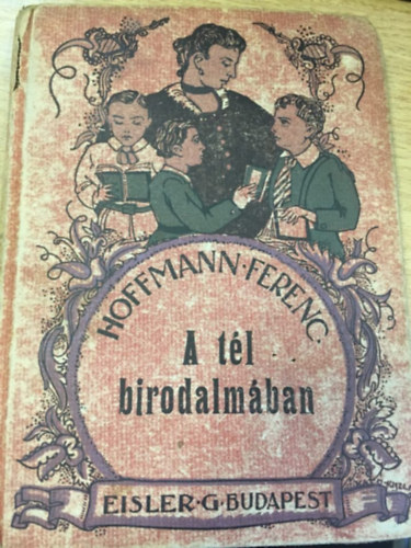 Hoffmann Ferenc - A tél birodalmában