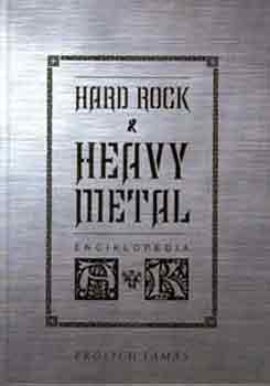 Frölich Tamás - Hard rock & heavy metal enciklopédia 1. A-K