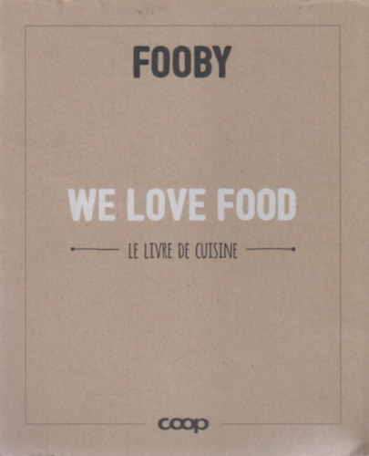 Vanessa Finzer  (Direction de projet) - We Love Food - Le Livre De Cuisine