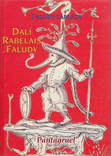 Dal�-Rabelais-Faludy - Pantagruel (Faludy t�rlata)