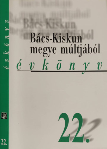 Mohay G�bor Szab� Attila - B�cs-Kiskun megye m�ltj�b�l XII. (�vk�nyv) 22.