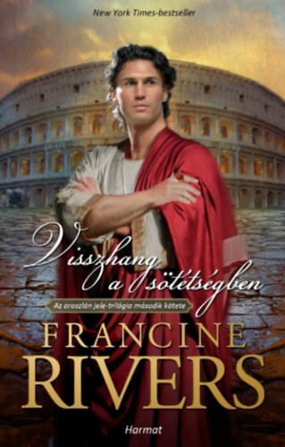 Francine Rivers - Visszhang a sötétségben