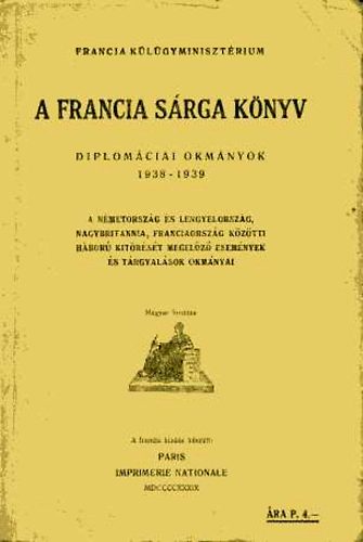 Paris - A francia srga knyv (diplomciai okmnyok 1938-1939)