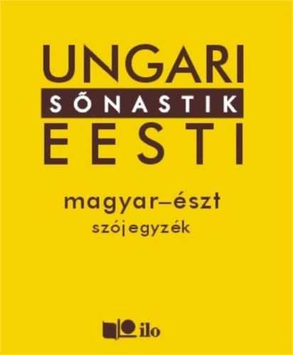 Ungari - Eesti sonastik magyar - szt szjegyzk