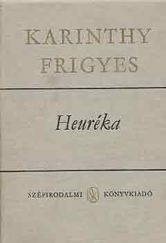 Karinthy Frigyes - Heurka