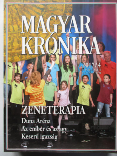 Bencsik Gábor (szerk.) - Magyar Krónika 2017/4 (április) - Közéleti és kulturális havilap