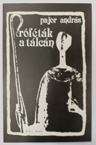 Pajor Andr�s - Pr�f�t�k a t�lc�n ( Versek )