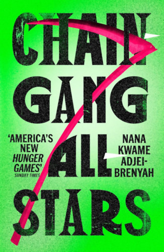 Nana Kwame Adjei-Brenyah - Chain-Gang All-Stars