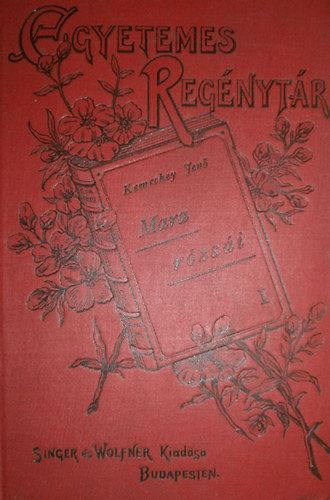 Kemechey Jen� - Mara r�zs�i I-II. k�tet