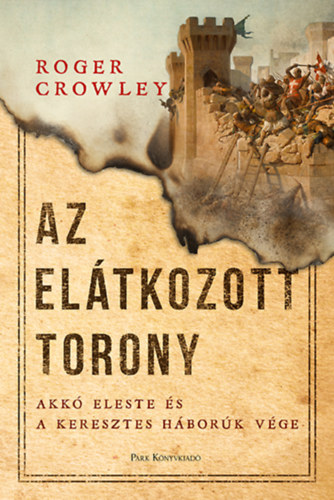 Roger Crowley - Az Elátkozott torony