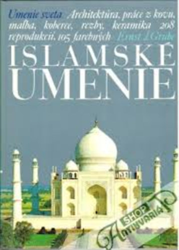 Ernst J.Grube - Islamské Umenie
