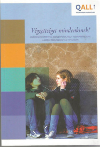 Szegedi Eszter  (szerk.) Juhsz Judit (szerk.) - Vgzettsget mindenkinek!