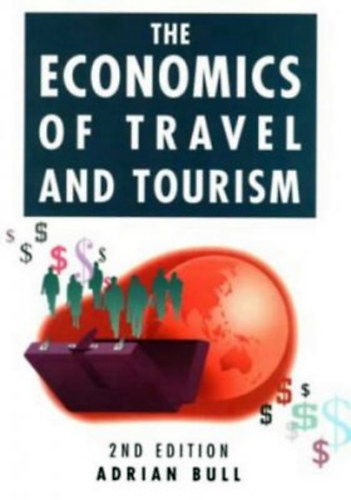 Adrian Bull - The Economics of Travel and Tourism