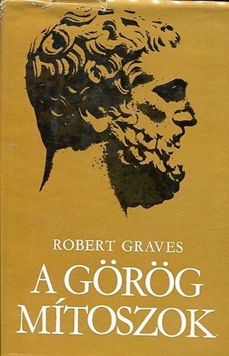 Robert Graves - A grg mtoszok I.