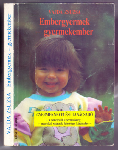 Vajda Zsuzsa - Embergyermek - gyermekember (Gyermeknevelsi tancsad)