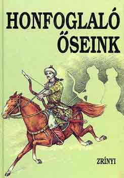 Veszprmy Lszl  (szerk.) - Honfoglal seink