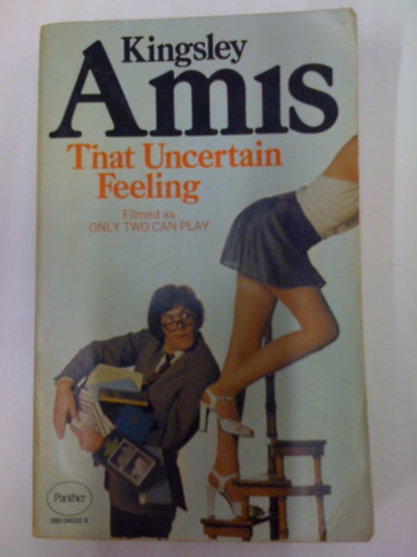 Kingsley Amis - That Uncertain Feeling
