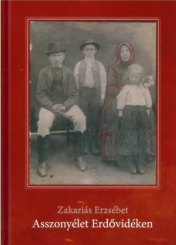 Zakari�s Erzs�bet - Asszony�let erd�vid�ken