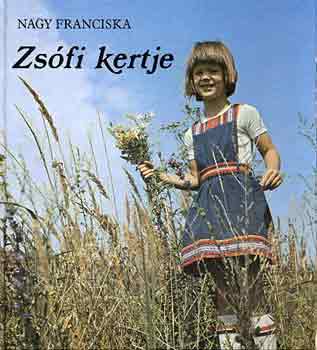 Nagy Franciska - Zsfi kertje