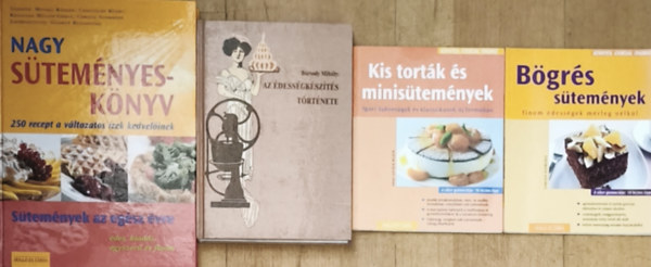 Borsody Mih�ly Szerz� Monika K�hler Christiane K�hrt Kristiane M�ller-Urban Christa Schmedes Szerkeszt� Gudrun Ruschitzka Bir� �gnes Ford�t� Kiszlinger Henrietta Lektor Bettina Bartz - 3db s�tem�nyreceptes k�nyv + aj�nd�k m� - B�gr�s s�tem�nyek, Kis tort�k �s minis�tem�nyek, Nagy s�tem�nyesk�nv + Az �dess�gk�sz�t�s t�rt�nete