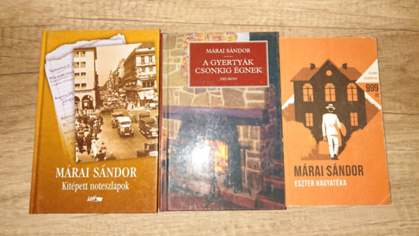 Márai Sándor - 3 könyv Márai Sándortól: Eszter hagyatéka, A gyertyák csonkig égnek, Kitépett noteszlapok