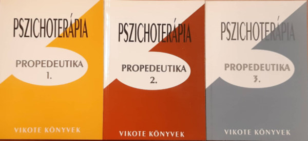 Kastaly Ildik  (szerk.) - Pszichoterpia-Propedeutika 1-3.