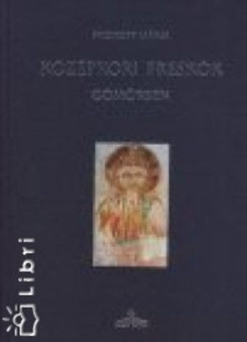 Prokopp Mria - Kzpkori freskk Gmrben