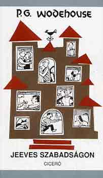 Pelham Grenville Wodehouse - Jeeves szabadsgon