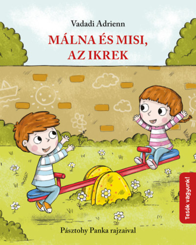 Vadadi Adrienn - Málna és Misi, az ikrek