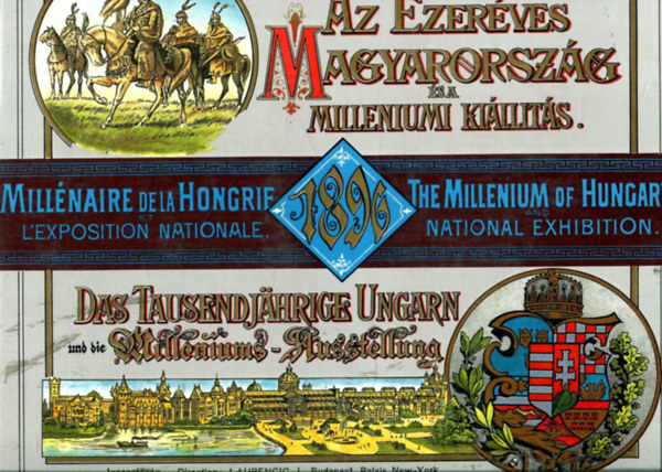 Piv�nyi Ern� - Tim�r Szaniszl� - Pal�czy Lip�t - Az ezer�ves Magyarorsz�g �s a Mill�niumi Ki�ll�t�s (n�gy nyelv�: magyar, n�met, francia, angol)