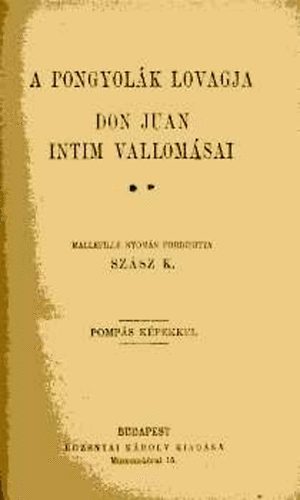 Mallefille (ford.: Szsz K.) - A pongyolk lovagja - Don Juan intim vallomsai