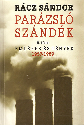 Rcz Sndor - Parzsl szndk II. ktet (Emlkek s tnyek 1957-1989)