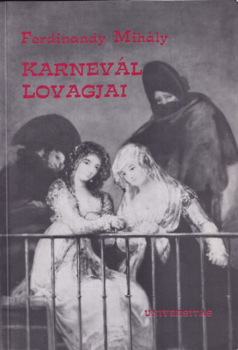 Ferdinandy Mihly - Karnevl lovagjai